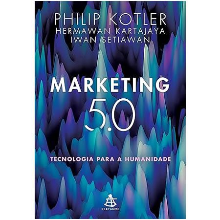 Livro Marketing 5.0 – Tecnologia Para a Humanidade – Philip Kotler